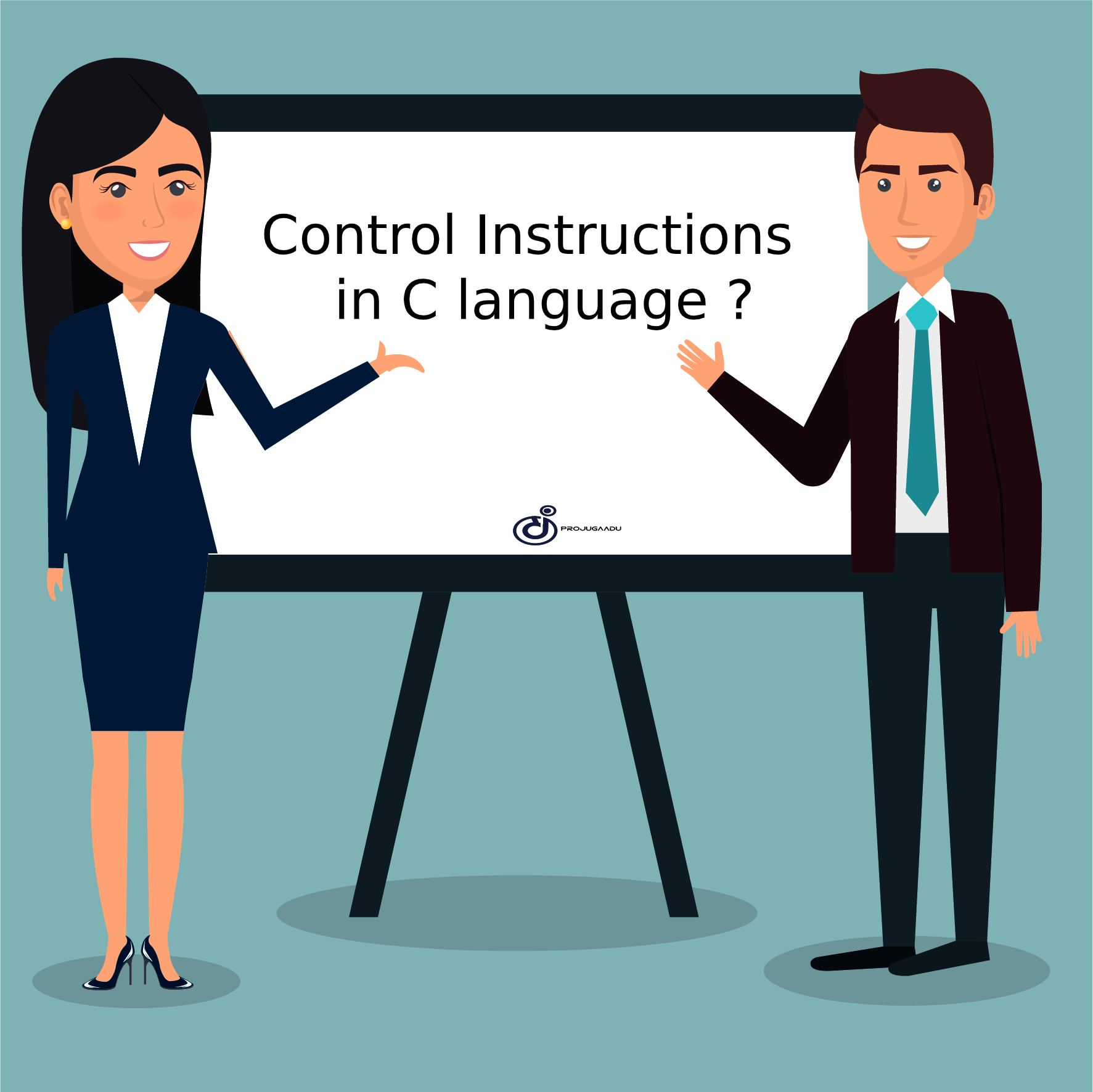 Control Instructions In C Language » Projugaadu